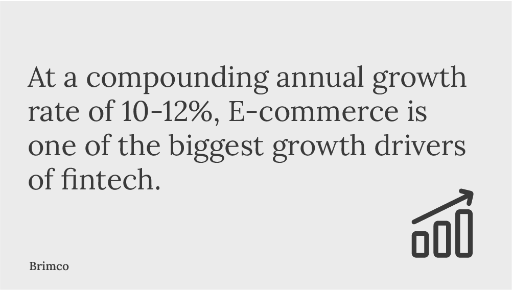 E commerce is one of the biggest growth drivers of fintech