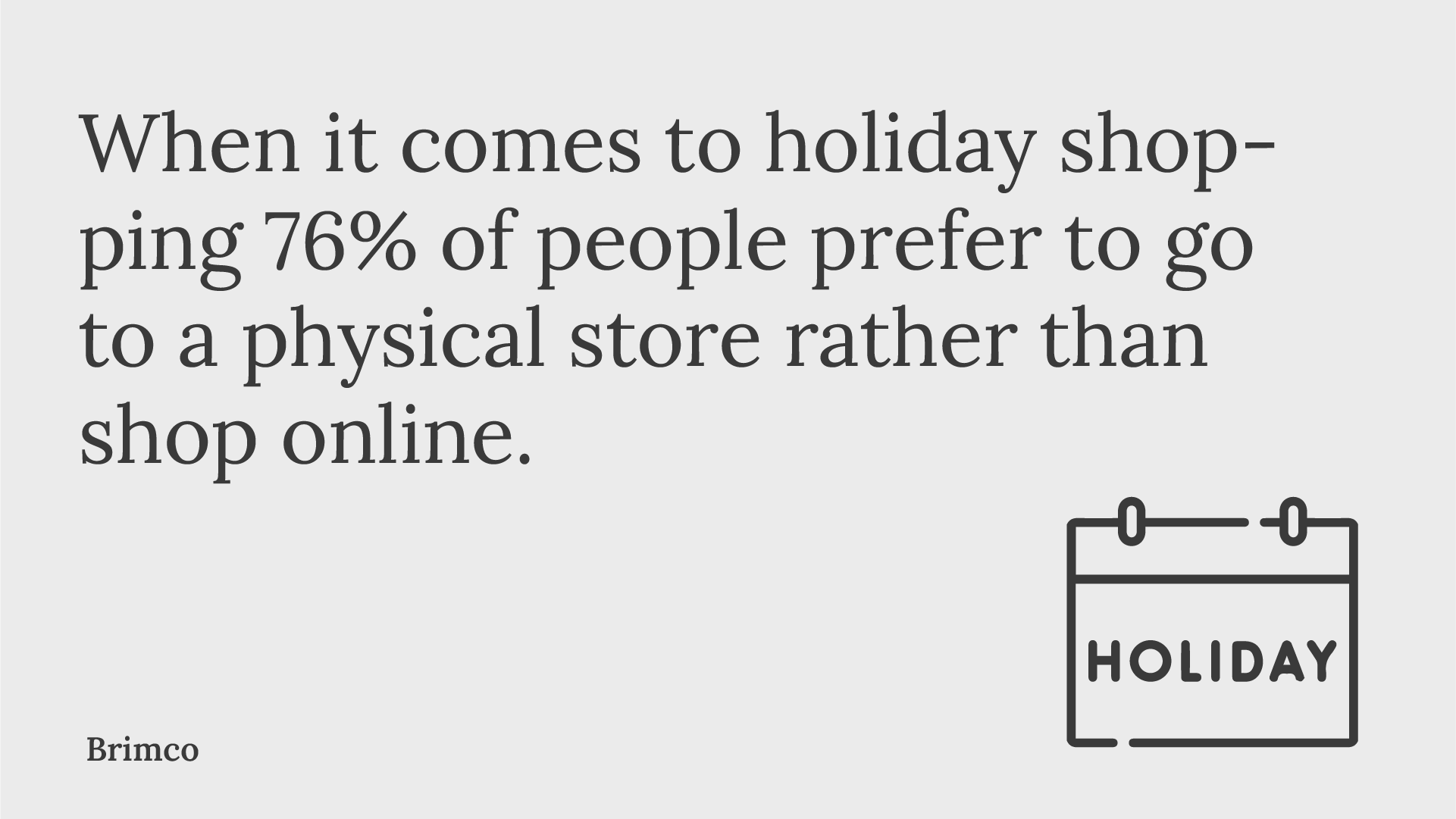 People prefer to go to a physical store rather than shop online