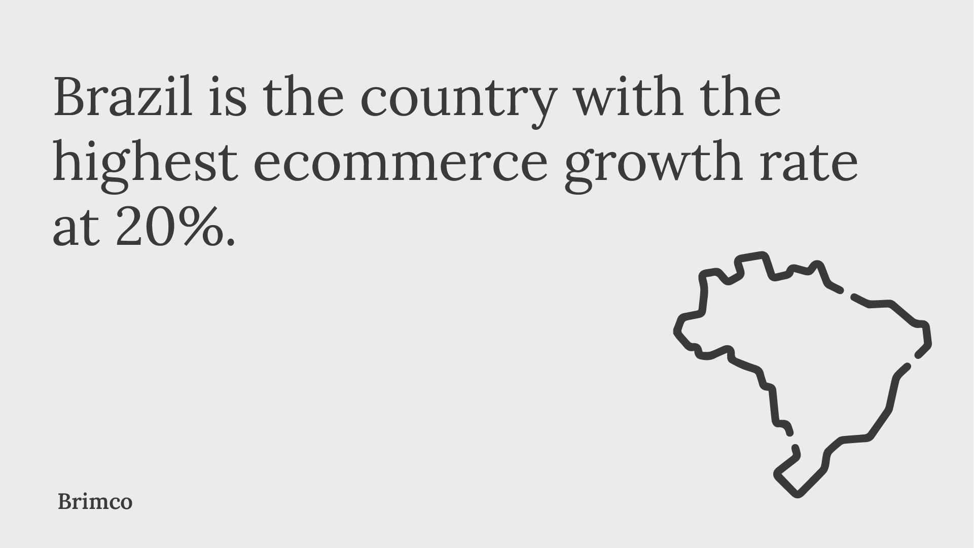 Brazil is the country with the highest ecommerce growth