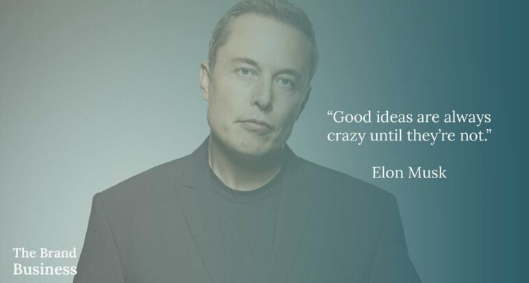 Elon Musk Crazy Business Quote